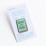 Books Are Rad Enamel Pin