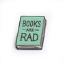 Books Are Rad Enamel Pin