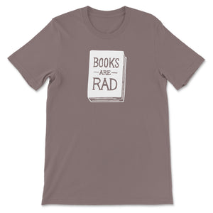 Books are Rad - Unisex Tee