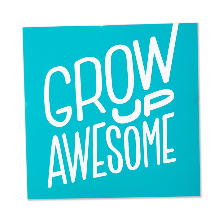 Grow Up Awesome Sticker